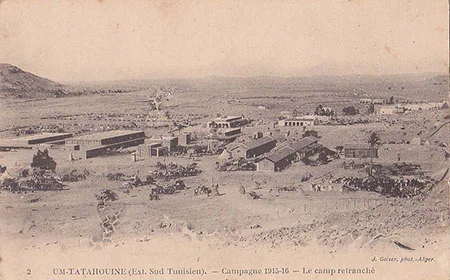 Le camp retranch&eacute; de Tatahouine pendant la campagne de 1915-1916